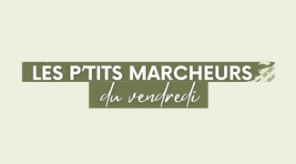 LES P'TITS MARCHEURS du vendredi 
