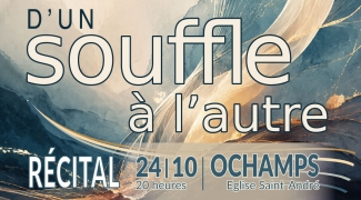 D’un souffle à l’autre – Récital à Ochamps